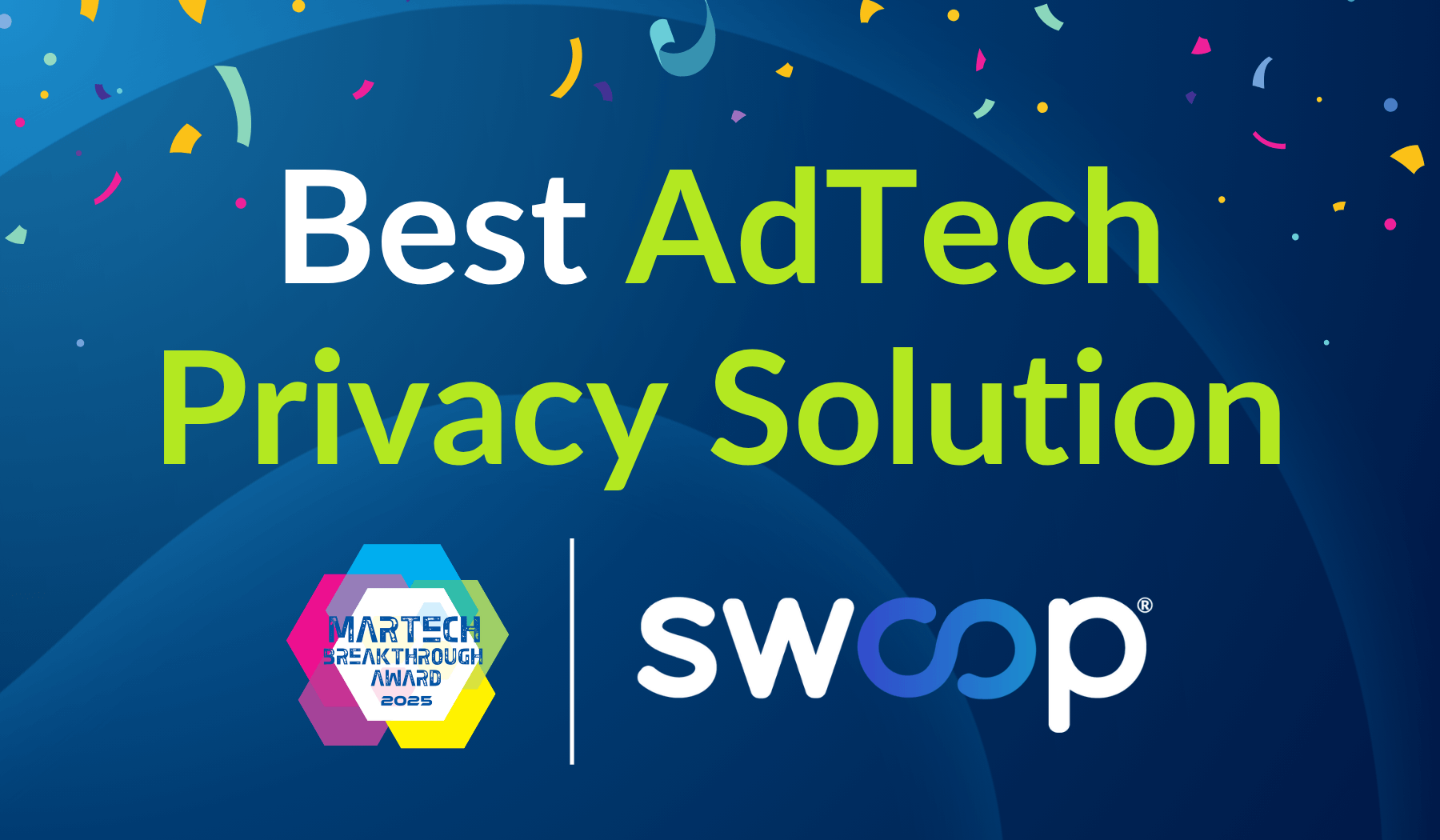 MarTech Breakthrough Awards Name Swoop “Best AdTech Privacy Solution”