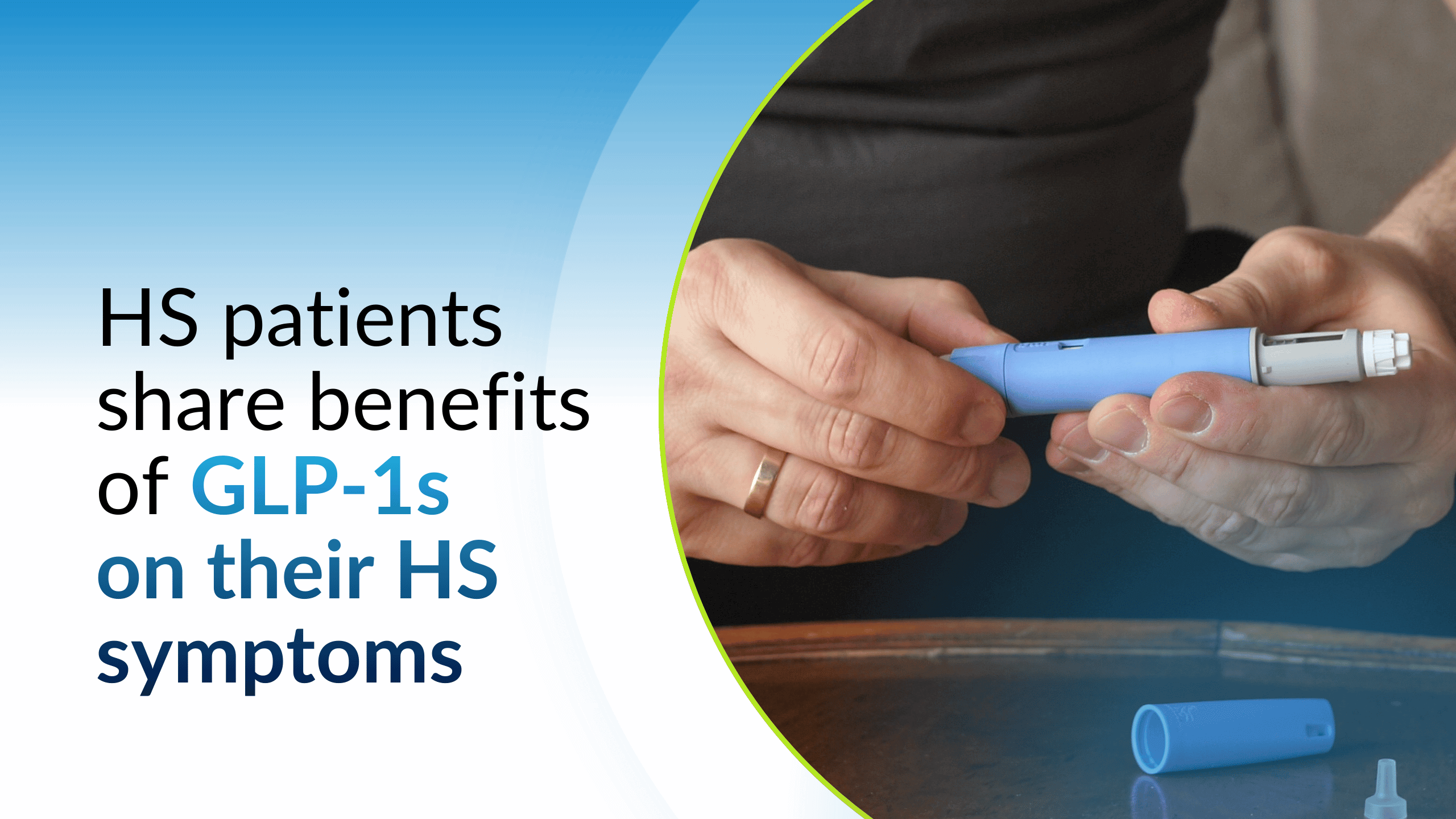 HS Patients Share Benefits of GLP-1s on their HS Symptoms